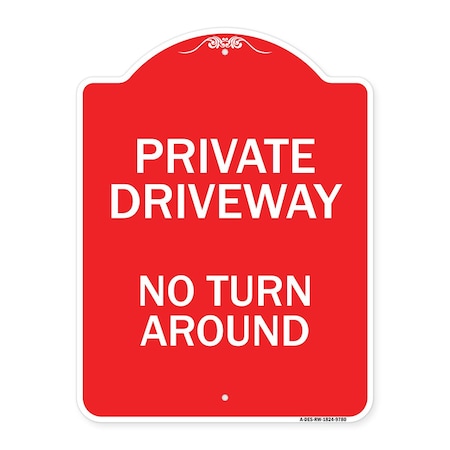 Signmission Private Driveway No Turn Around Heavy-Gauge Aluminum Architectural Sign, 24" x 18", RW-1824-9780 A-DES-RW-1824-9780